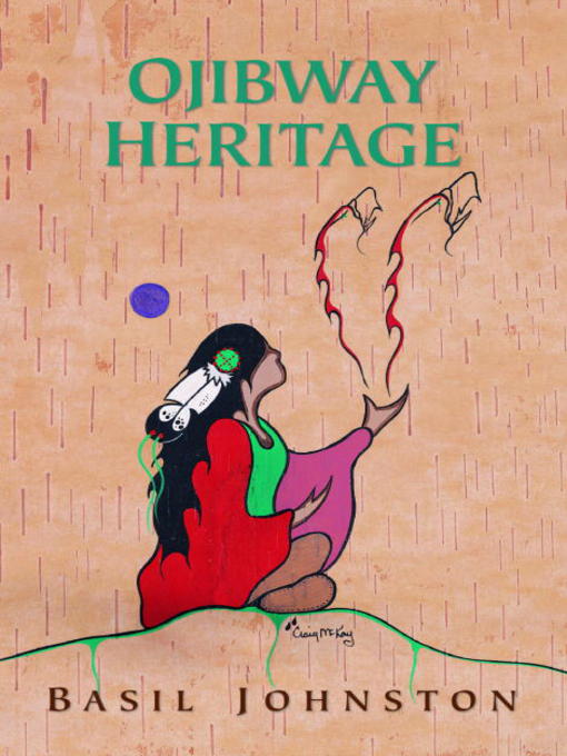 Title details for Ojibway Heritage by Basil Johnston - Wait list